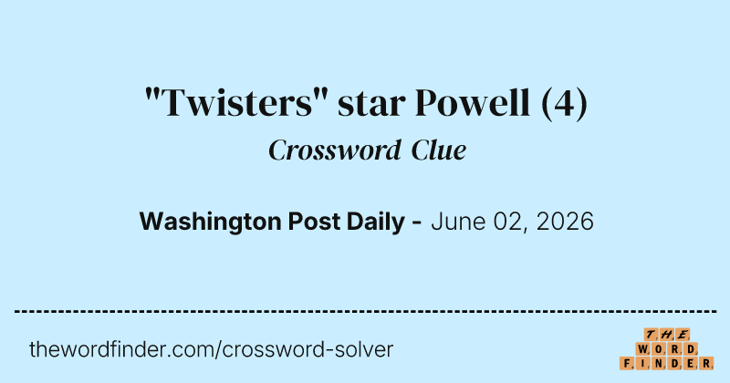 "Twisters" star Powell crossword clue image