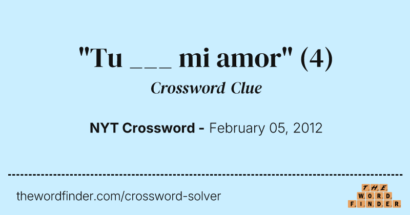 "Tu ___ mi amor" crossword clue image