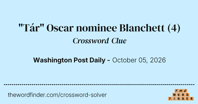 "Tár" Oscar nominee Blanchett crossword clue image