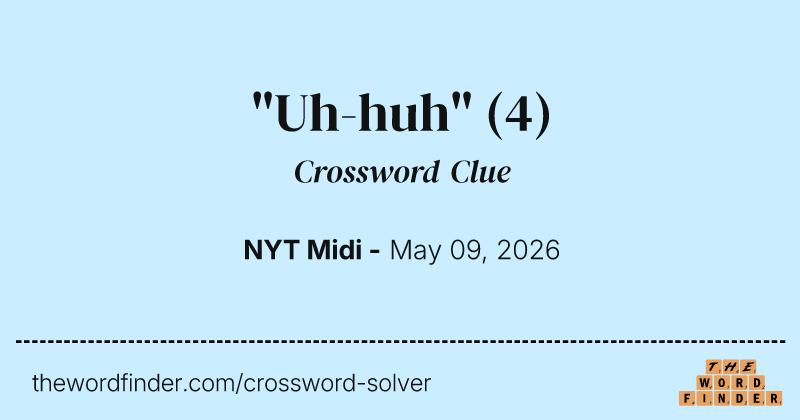 "Uh-huh" crossword clue image