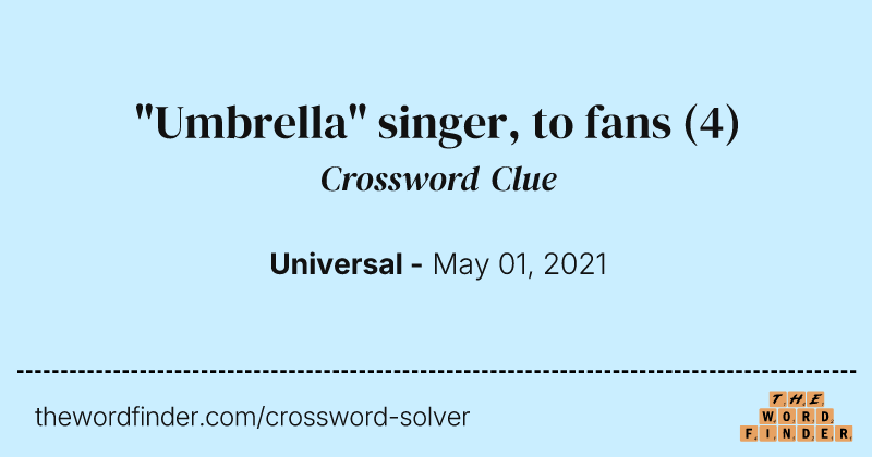 "Umbrella" singer, to fans crossword clue image