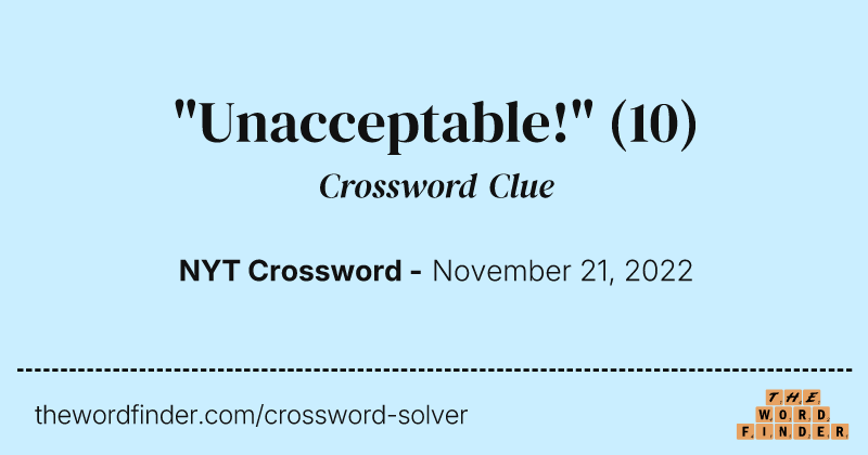 "Unacceptable!" crossword clue image
