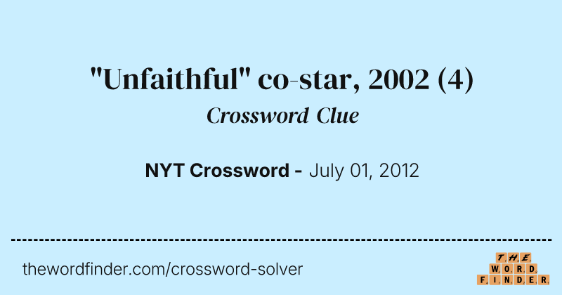 "Unfaithful" co-star, 2002 crossword clue image