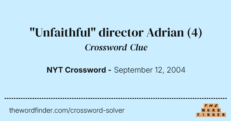 "Unfaithful" director Adrian crossword clue image