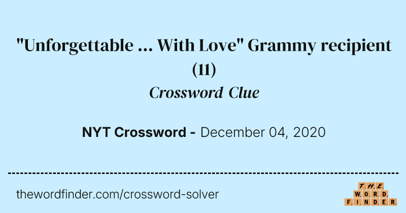 "Unforgettable ... With Love" Grammy recipient crossword clue image