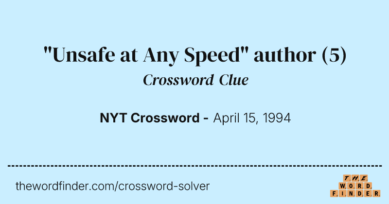 "Unsafe at Any Speed" author crossword clue image
