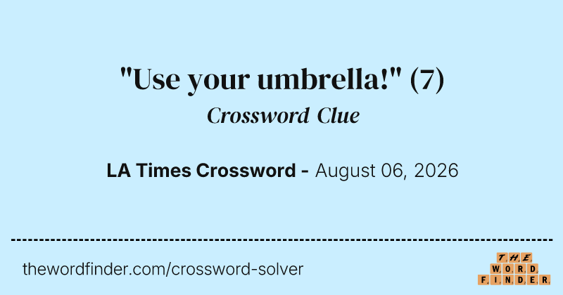"Use your umbrella!" crossword clue image