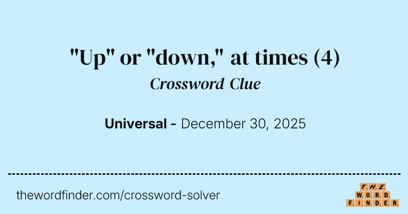 "Up" or "down," at times crossword clue image