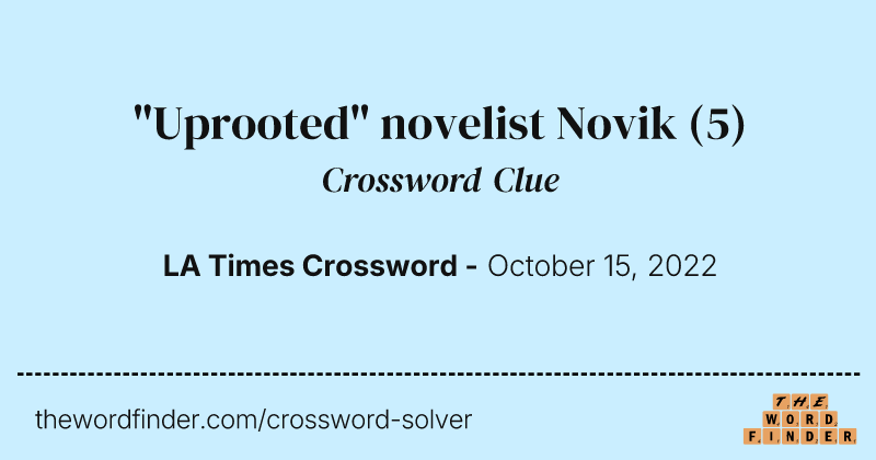 "Uprooted" novelist Novik crossword clue image