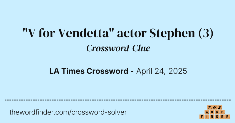 "V for Vendetta" actor Stephen crossword clue image