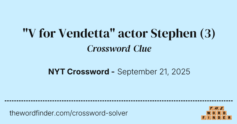 "V for Vendetta" actor Stephen crossword clue image