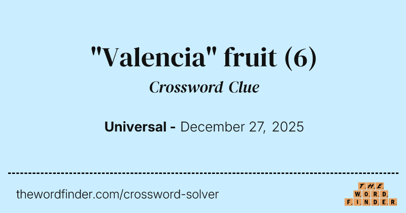"Valencia" fruit crossword clue image