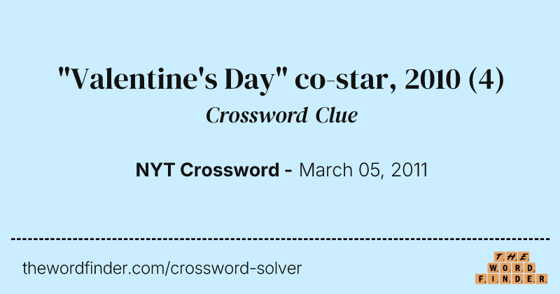 "Valentine's Day" co-star, 2010 crossword clue image