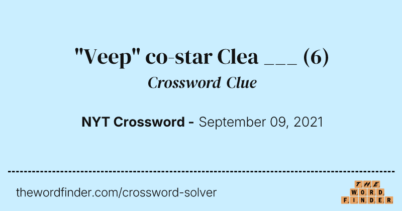 "Veep" co-star Clea ___ crossword clue image