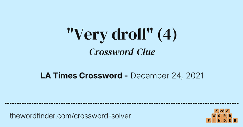 "Very droll" crossword clue image