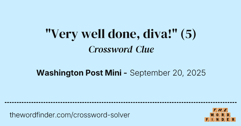 "Very well done, diva!" crossword clue image
