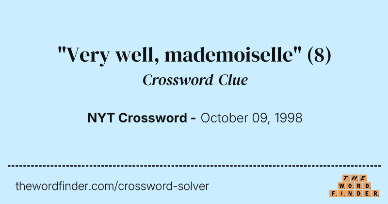 "Very well, mademoiselle" crossword clue image