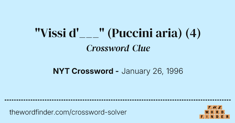 "Vissi d'___" (Puccini aria) crossword clue image