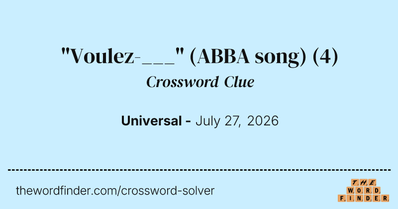 "Voulez-___" (ABBA song) crossword clue image