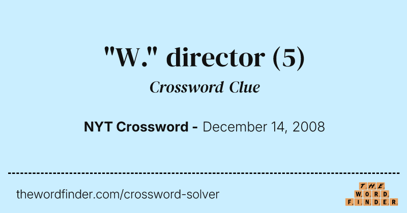 "W." director crossword clue image