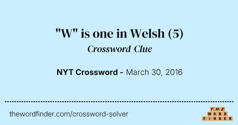 "W" is one in Welsh crossword clue image