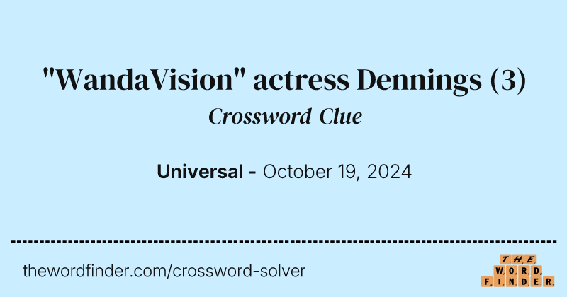 "WandaVision" actress Dennings crossword clue image