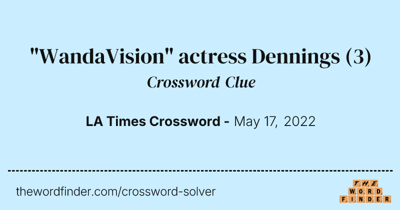 "WandaVision" actress Dennings crossword clue image