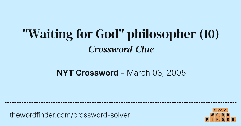 "Waiting for God" philosopher crossword clue image