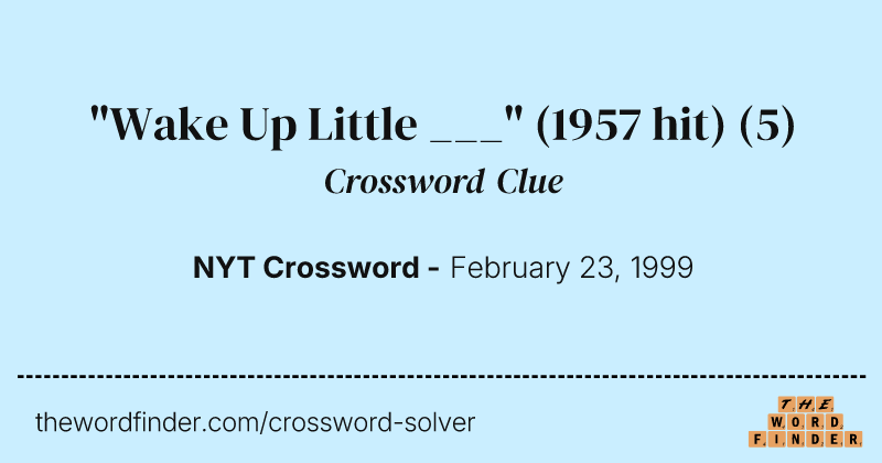 "Wake Up Little ___" (1957 hit) crossword clue image