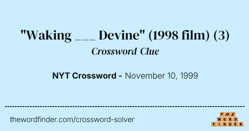 "Waking ___ Devine" (1998 film) crossword clue image