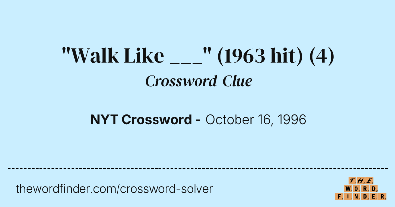 "Walk Like ___" (1963 hit) crossword clue image