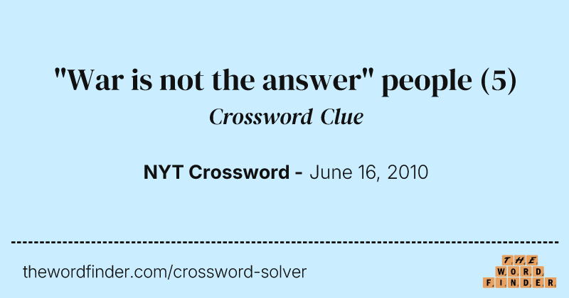 "War is not the answer" people crossword clue image