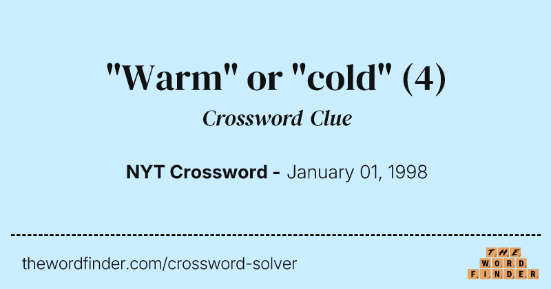 "Warm" or "cold" crossword clue image