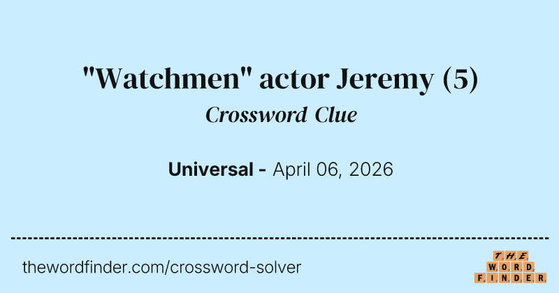 "Watchmen" actor Jeremy crossword clue image