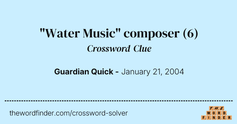 "Water Music" composer crossword clue image