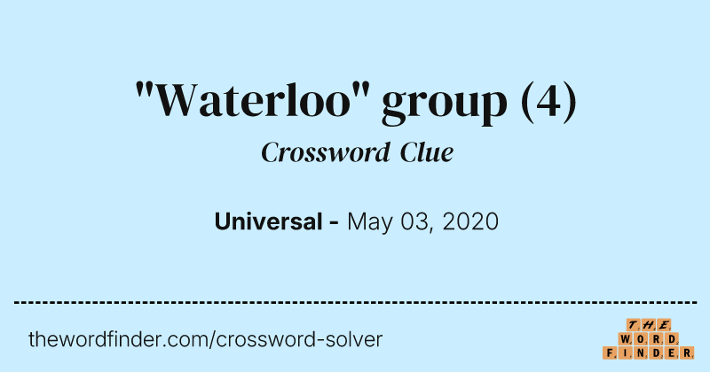 "Waterloo" group crossword clue image