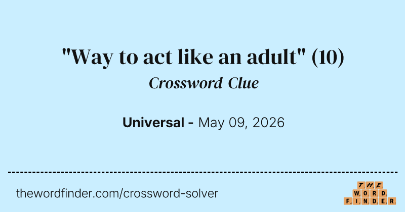 "Way to act like an adult" crossword clue image