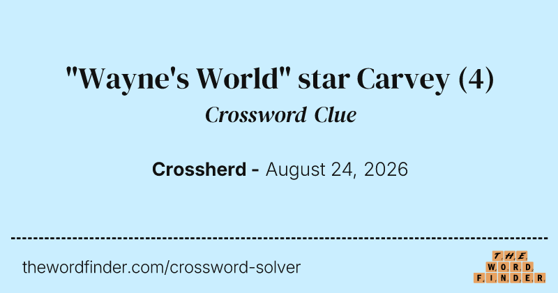"Wayne's World" star Carvey crossword clue image