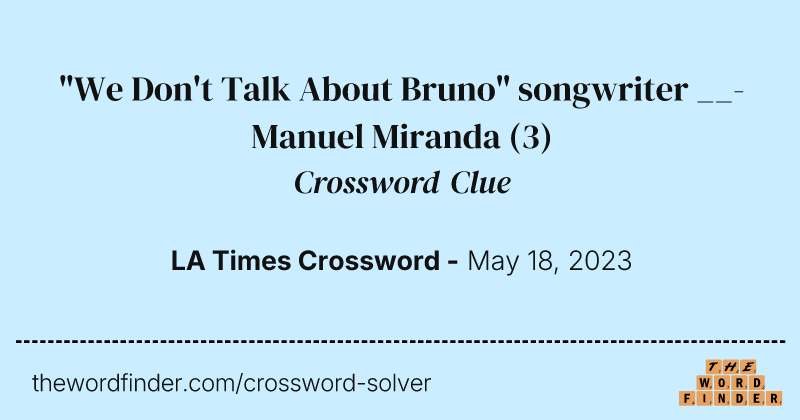 "We Don't Talk About Bruno" songwriter __-Manuel Miranda crossword clue image