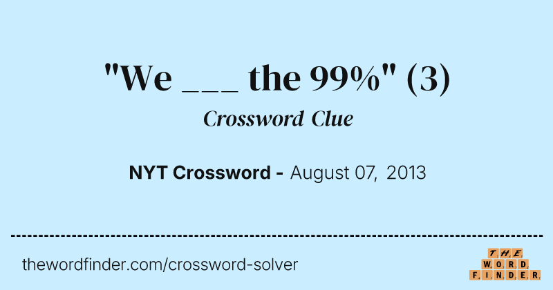 "We ___ the 99%" crossword clue image