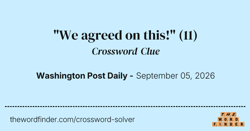 "We agreed on this!" crossword clue image
