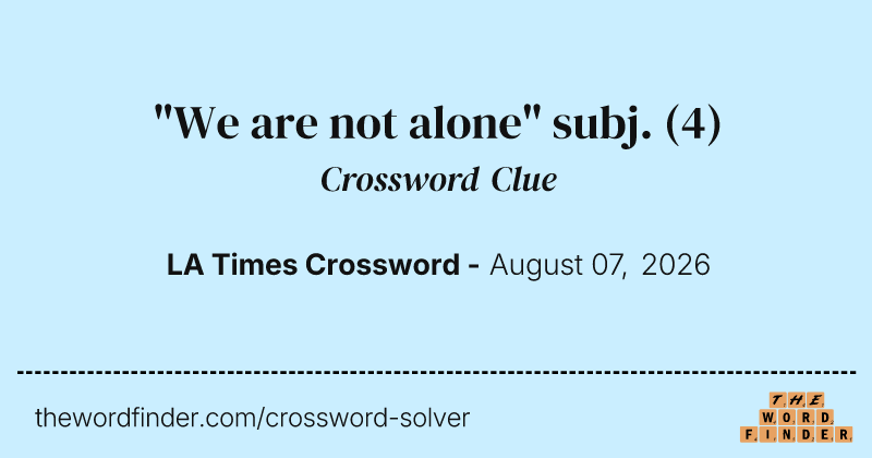 "We are not alone" subj. crossword clue image