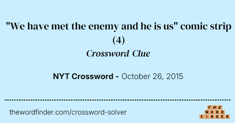 "We have met the enemy and he is us" comic strip crossword clue image