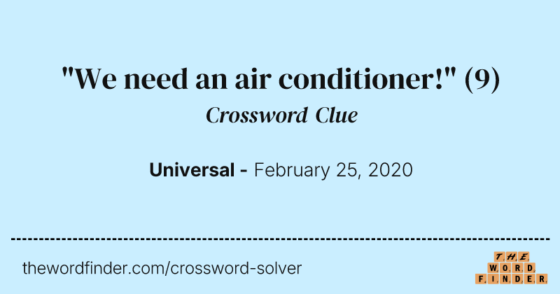 "We need an air conditioner!" crossword clue image