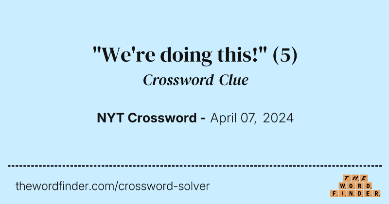 "We're doing this!" crossword clue image