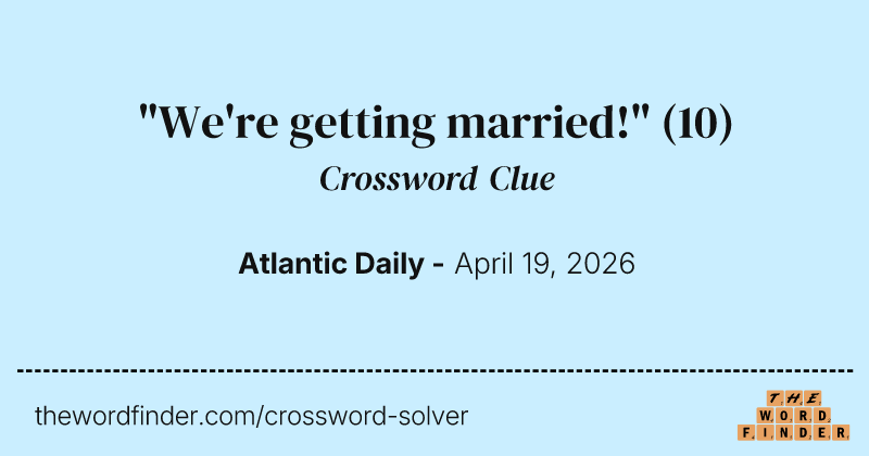 "We're getting married!" crossword clue image
