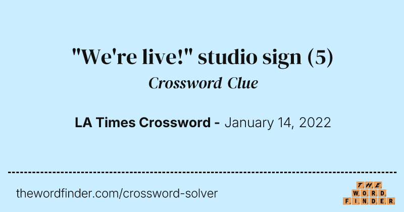 "We're live!" studio sign crossword clue image