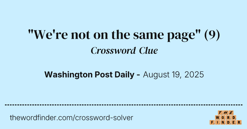 "We're not on the same page" crossword clue image