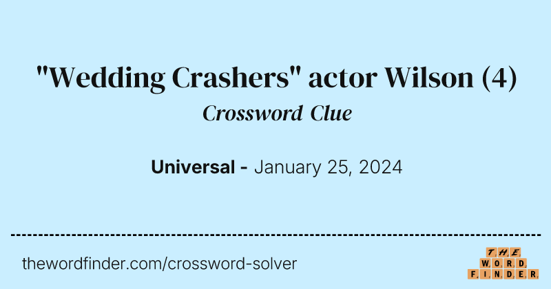 "Wedding Crashers" actor Wilson crossword clue image