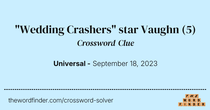 "Wedding Crashers" star Vaughn crossword clue image